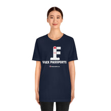 Load image into Gallery viewer, FU: Vaxx Passports - Unisex T-shirt
