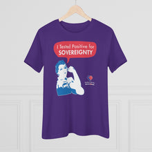 Load image into Gallery viewer, I Tested Positive for Sovereignty - Women&#39;s Comfort-Fit Premium Tee
