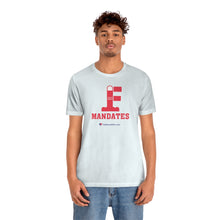 Load image into Gallery viewer, FU: Mandates - Unisex T-shirt
