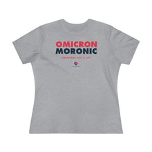 Load image into Gallery viewer, Omicron - Moronic - Women&#39;s Comfort-Fit Premium Tee
