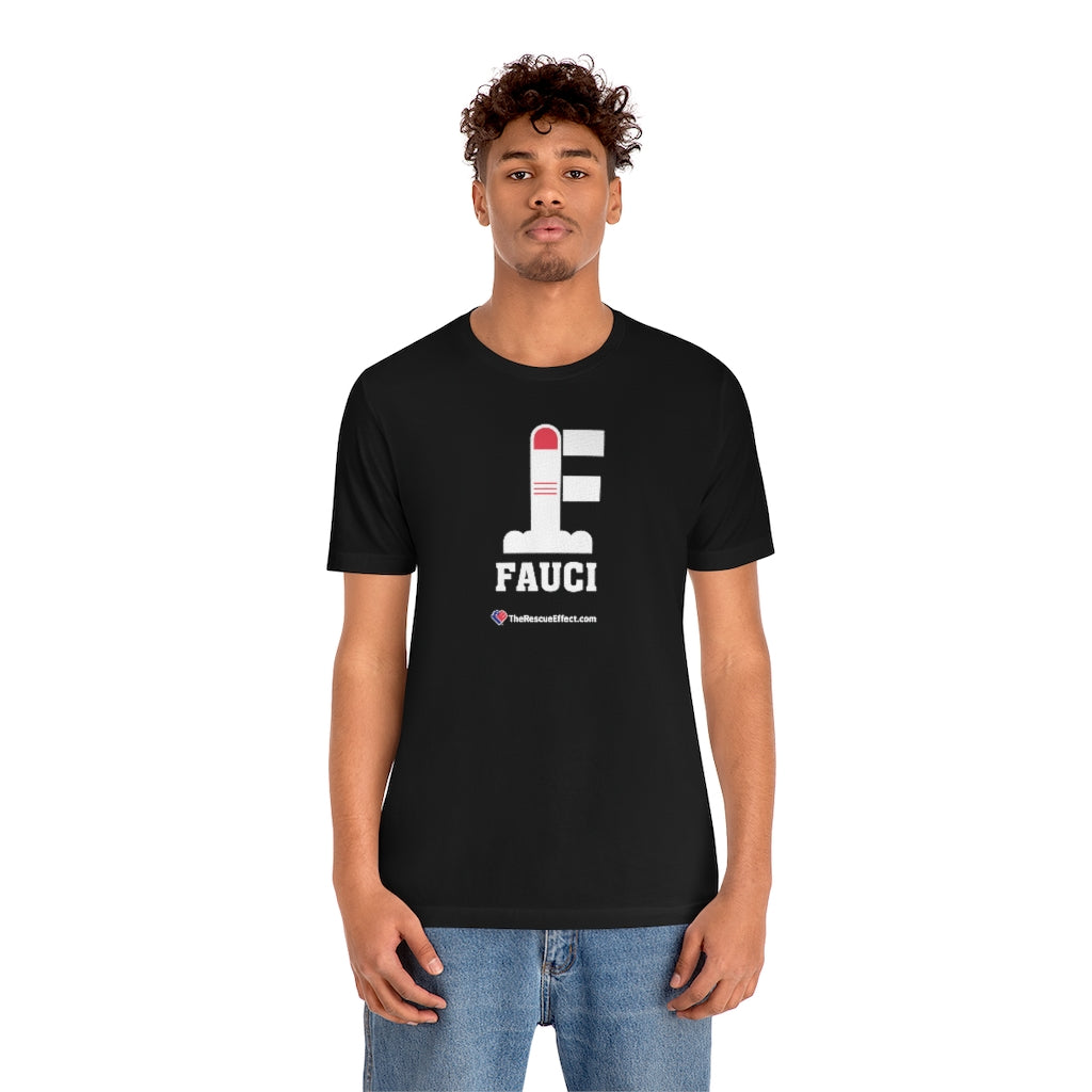 FU: Fauci - Unisex T-shirt