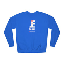 Load image into Gallery viewer, FU: Fauci - Unisex Fleece Sweatshirt
