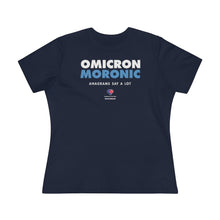 Load image into Gallery viewer, Omicron - Moronic - Women&#39;s Comfort-Fit Premium Tee
