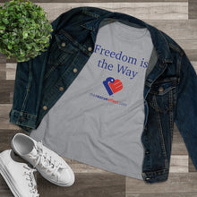 Load image into Gallery viewer, Freedom Is The Way - Women&#39;s Comfort-Fit Premium Tee
