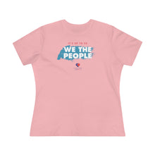 Load image into Gallery viewer, It&#39;s Up to Us - We The People - Women&#39;s Comfort-Fit Premium Tee
