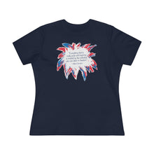 Load image into Gallery viewer, Labor in Freedom (Einstein quote) - Women&#39;s Comfort-Fit Premium Tee
