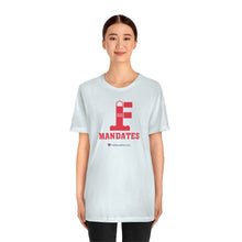 Load image into Gallery viewer, FU: Mandates - Unisex T-shirt
