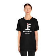 Load image into Gallery viewer, FU: Mandates - Unisex T-shirt
