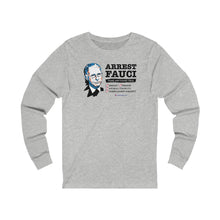 Load image into Gallery viewer, Arrest Fauci - Unisex L/S
