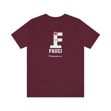 Load image into Gallery viewer, FU: Fauci - Unisex T-shirt
