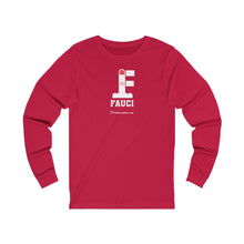 Load image into Gallery viewer, FU: Fauci - Unisex Long Sleeve
