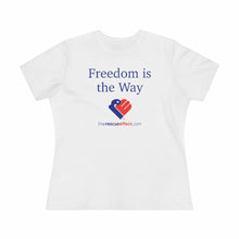 Load image into Gallery viewer, Freedom Is The Way - Women&#39;s Comfort-Fit Premium Tee
