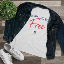 Load image into Gallery viewer, Born To Be Free - Women&#39;s Comfort-Fit Premium Tee
