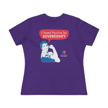 Load image into Gallery viewer, I Tested Positive for Sovereignty - Women&#39;s Comfort-Fit Premium Tee
