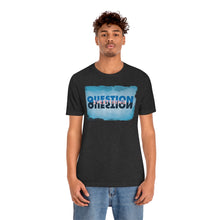 Load image into Gallery viewer, Question Everything - Unisex short sleeve tshirt
