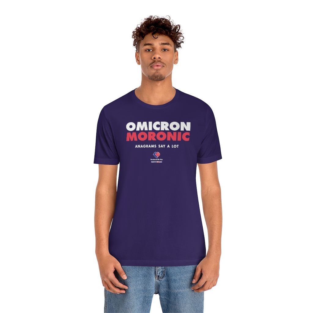 OMICRON = MORONIC (Anagrams Say A Lot) - Unisex T-shirt