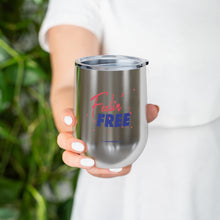 Load image into Gallery viewer, Feelin&#39; Free: 12oz Insulated Wine Tumbler
