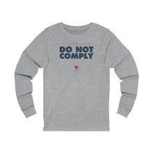 Load image into Gallery viewer, If It&#39;s Unconstitutional, Do Not Comply - Unisex Long Sleeve
