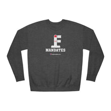 Load image into Gallery viewer, FU: Mandates - Unisex Fleece Sweatshirt
